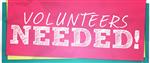 Volunteers Needed 